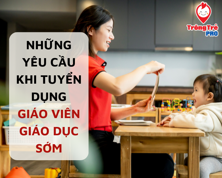 Nhung_yeu_cau_khi_tuyen_dung_giao_vien_giao_duc_som